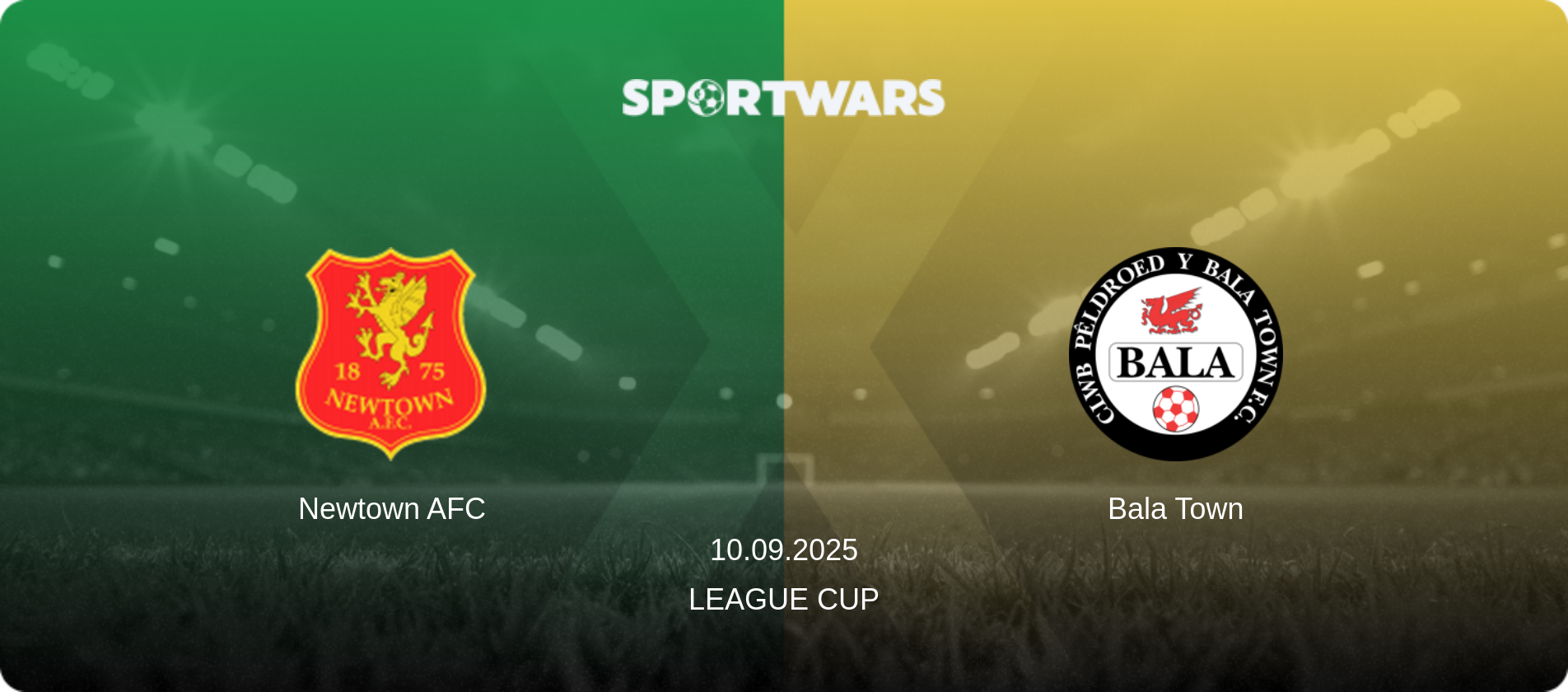 Newtown AFC — Bala Town, 10.09.2025 — League Cup (match preview)