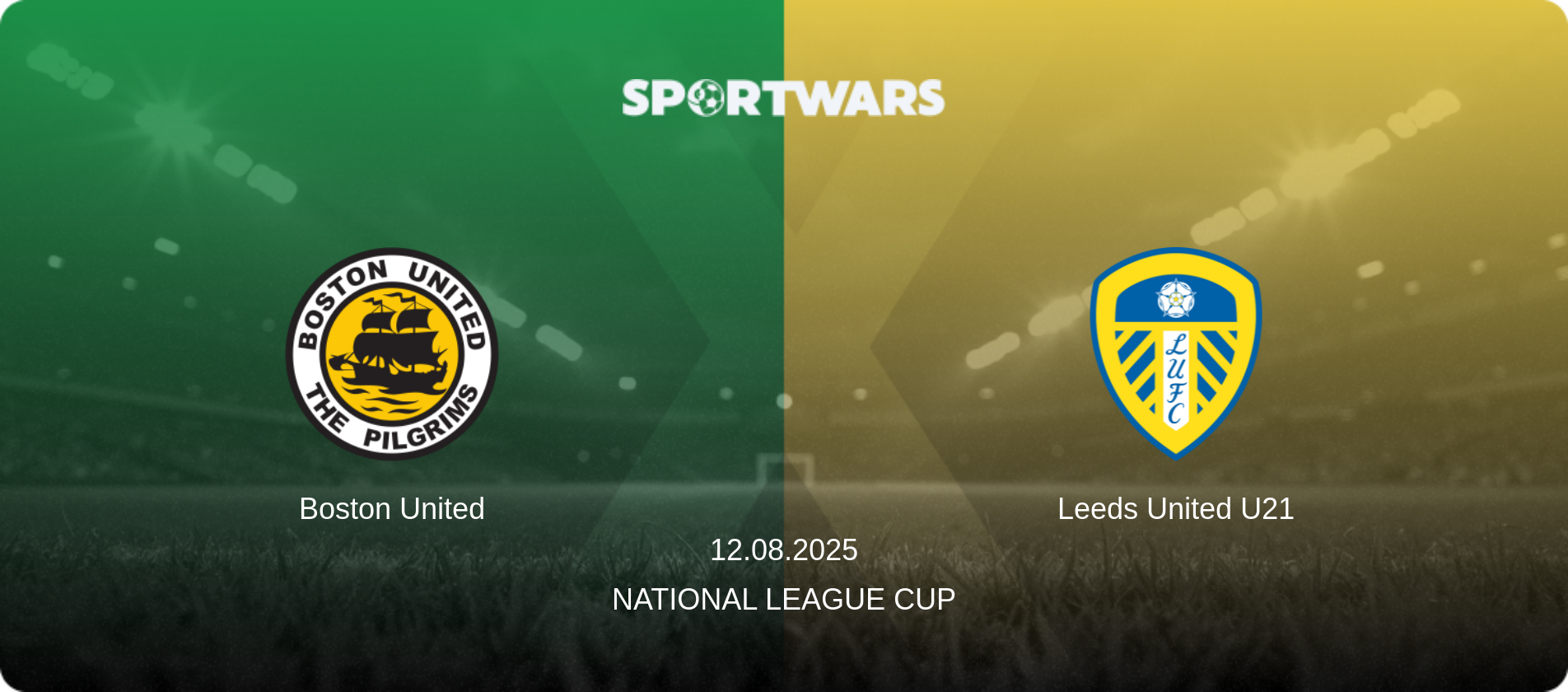 Boston United — Leeds United U21, 12.08.2025 — National League Cup (match preview)