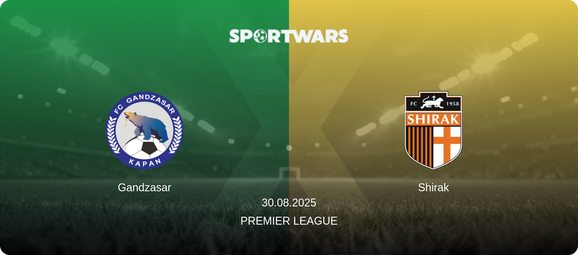 Gandzasar — Shirak, 30.08.2025 — Premier League (match preview)