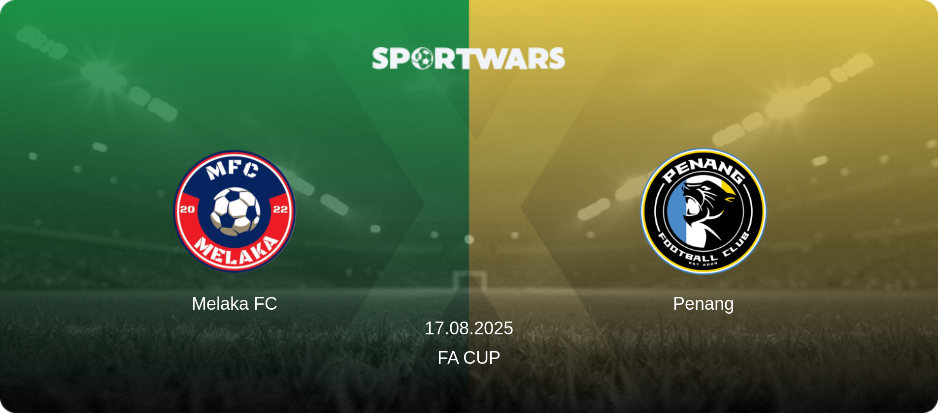 Melaka FC — Penang, 17.08.2025 — FA Cup (match preview)