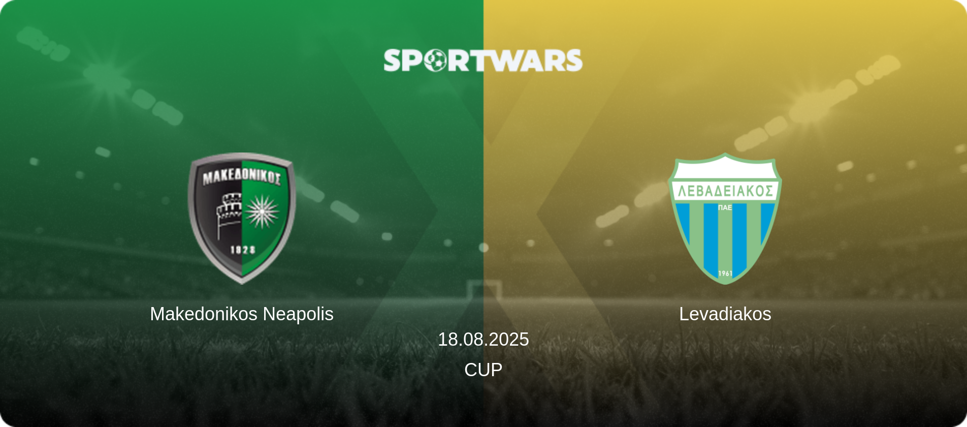 Makedonikos Neapolis — Levadiakos, 18.08.2025 — Cup (match preview)