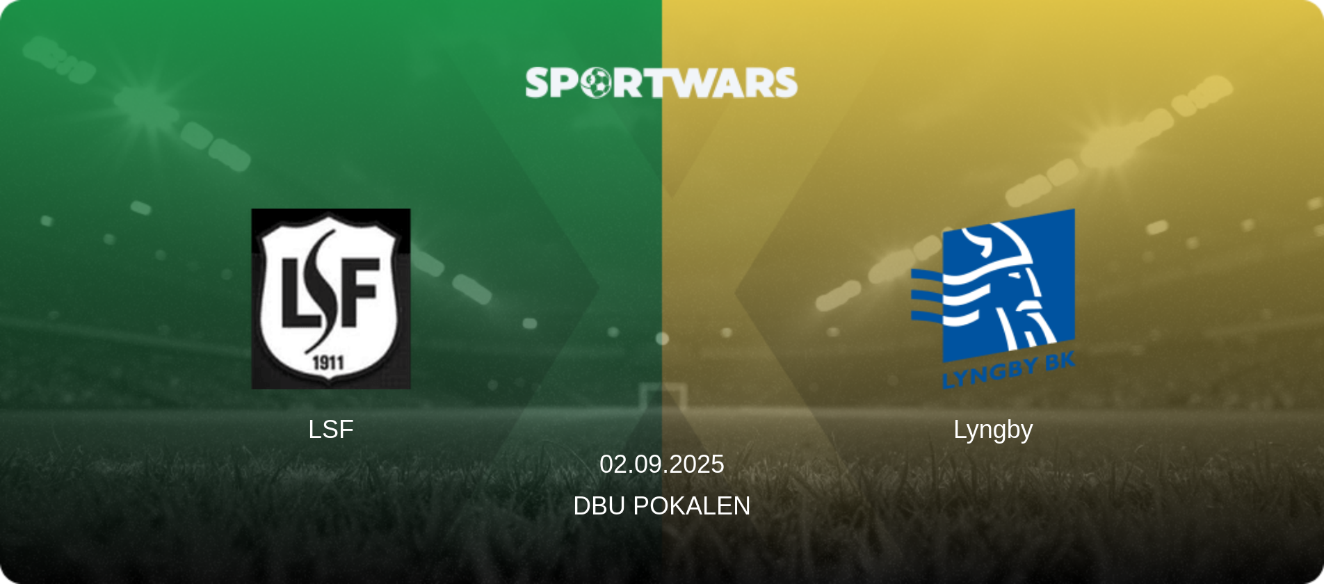 LSF — Lyngby, 02.09.2025 — DBU Pokalen (match preview)