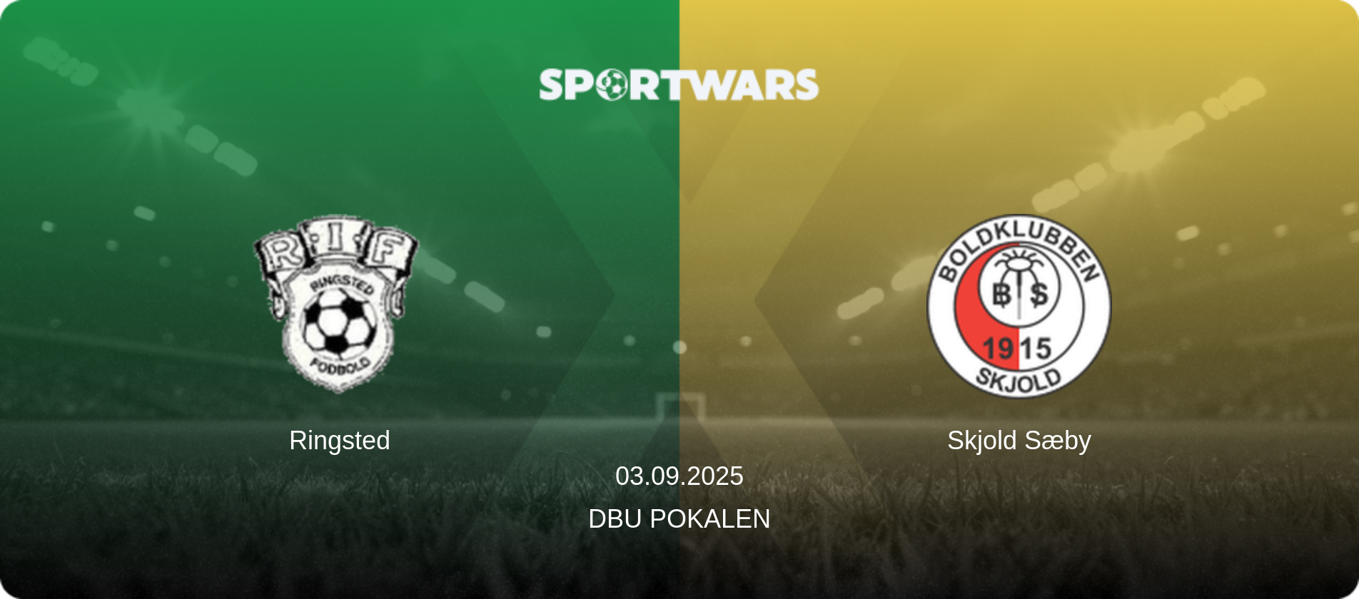 Ringsted — Skjold Sæby, 03.09.2025 — DBU Pokalen (match preview)