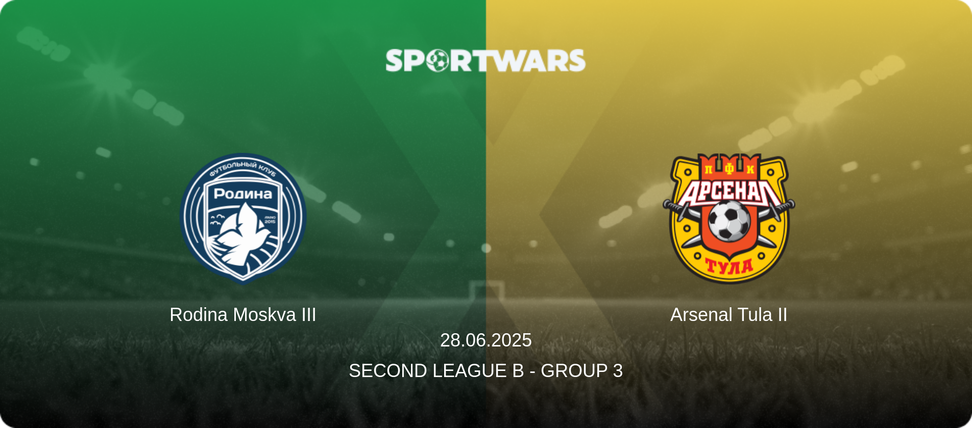 Rodina Moskva III — Arsenal Tula II, 28.06.2025 — Second League B - Group 3 (match preview)