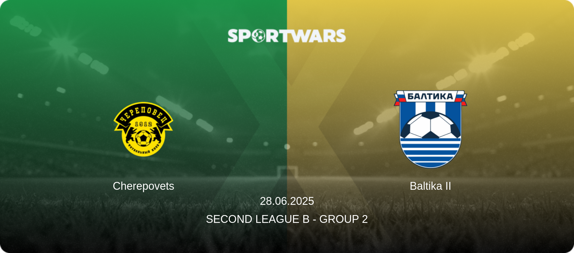 Cherepovets — Baltika II, 28.06.2025 — Second League B - Group 2 (match preview)