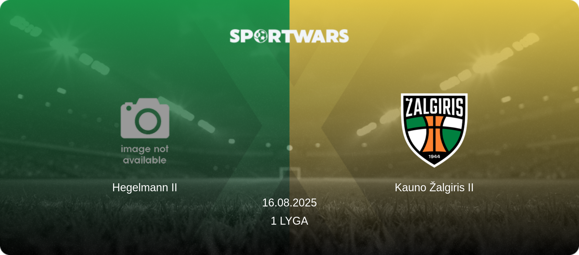 Hegelmann II — Kauno Žalgiris II, 16.08.2025 — 1 Lyga (match preview)