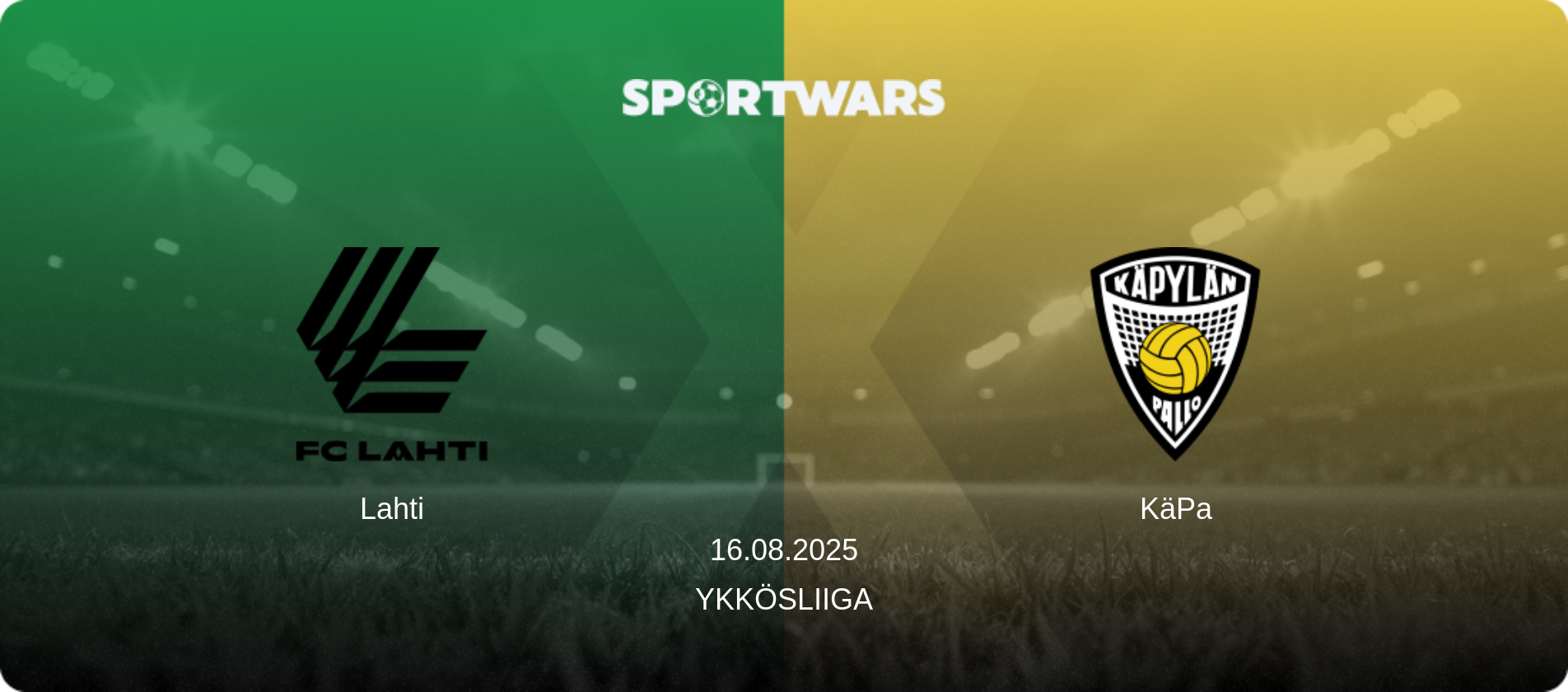 Lahti — KäPa, 16.08.2025 — Ykkösliiga (match preview)