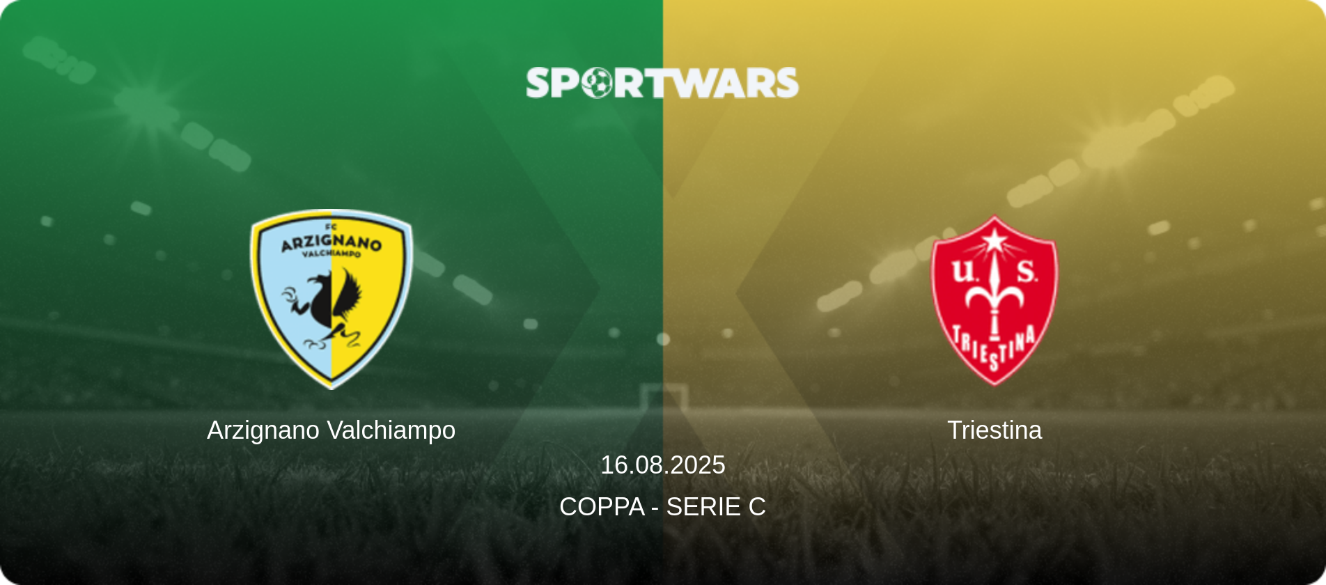 Arzignano Valchiampo — Triestina, 16.08.2025 — Coppa - Serie C (match preview)