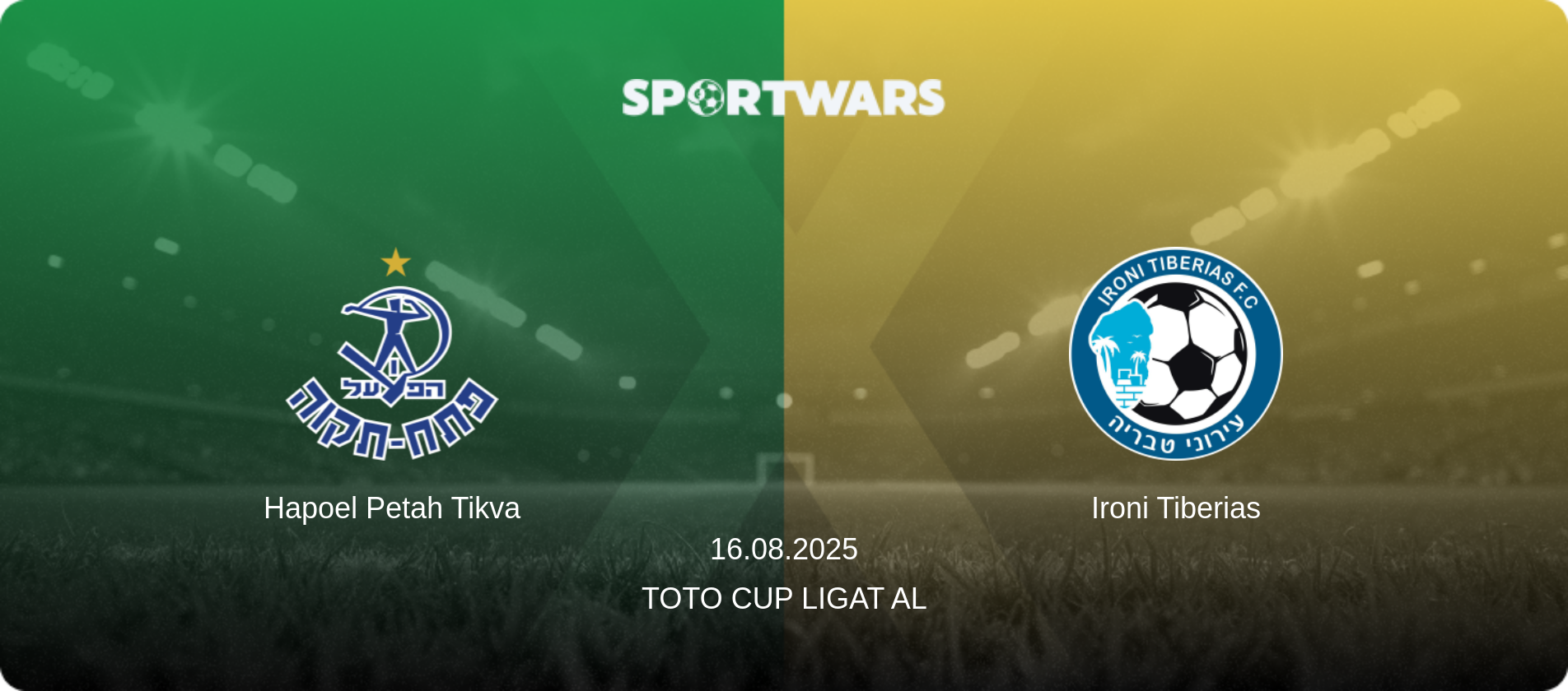 Hapoel Petah Tikva — Ironi Tiberias, 16.08.2025 — Toto Cup Ligat Al (match preview)