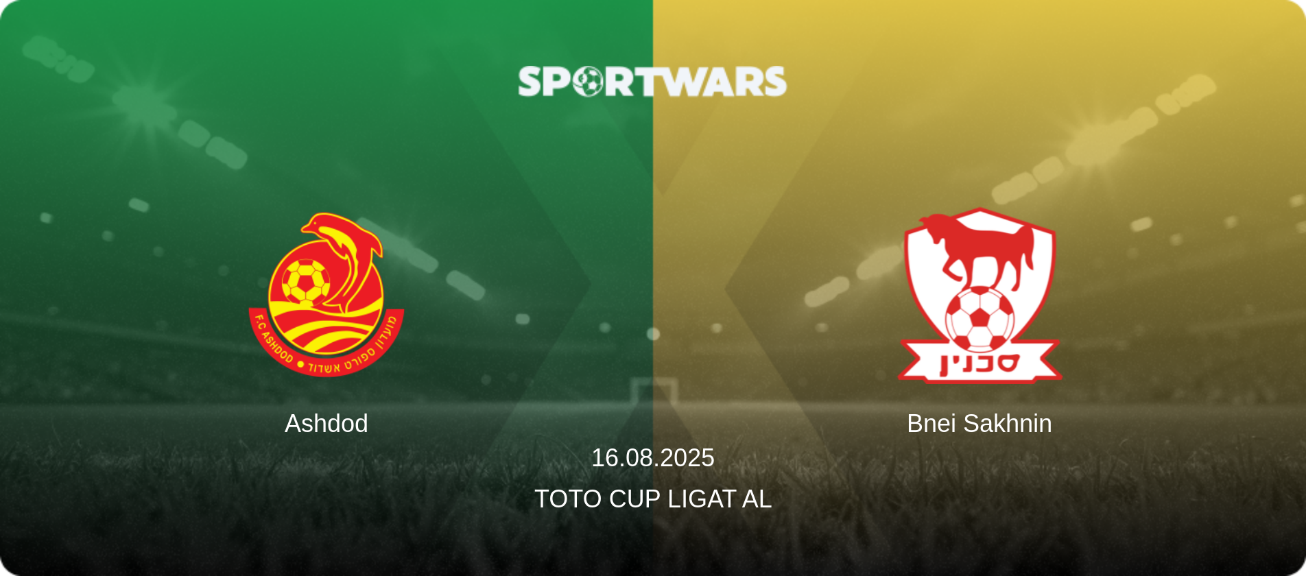 Ashdod — Bnei Sakhnin, 16.08.2025 — Toto Cup Ligat Al (match preview)