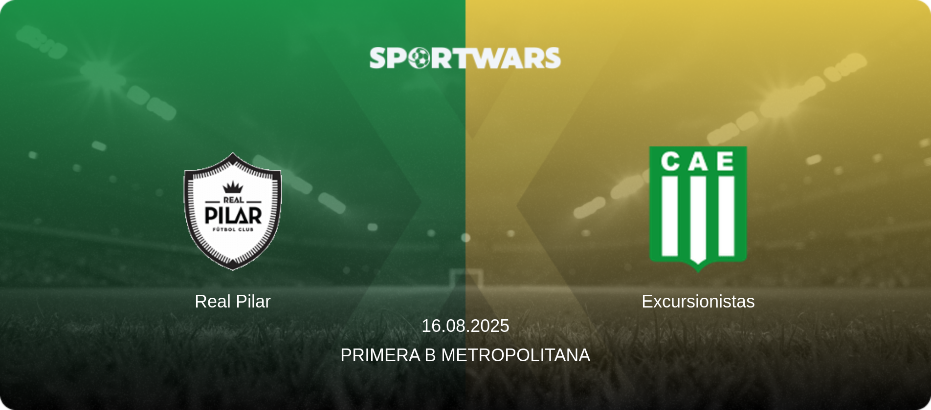 Real Pilar — Excursionistas, 16.08.2025 — Primera B Metropolitana (match preview)