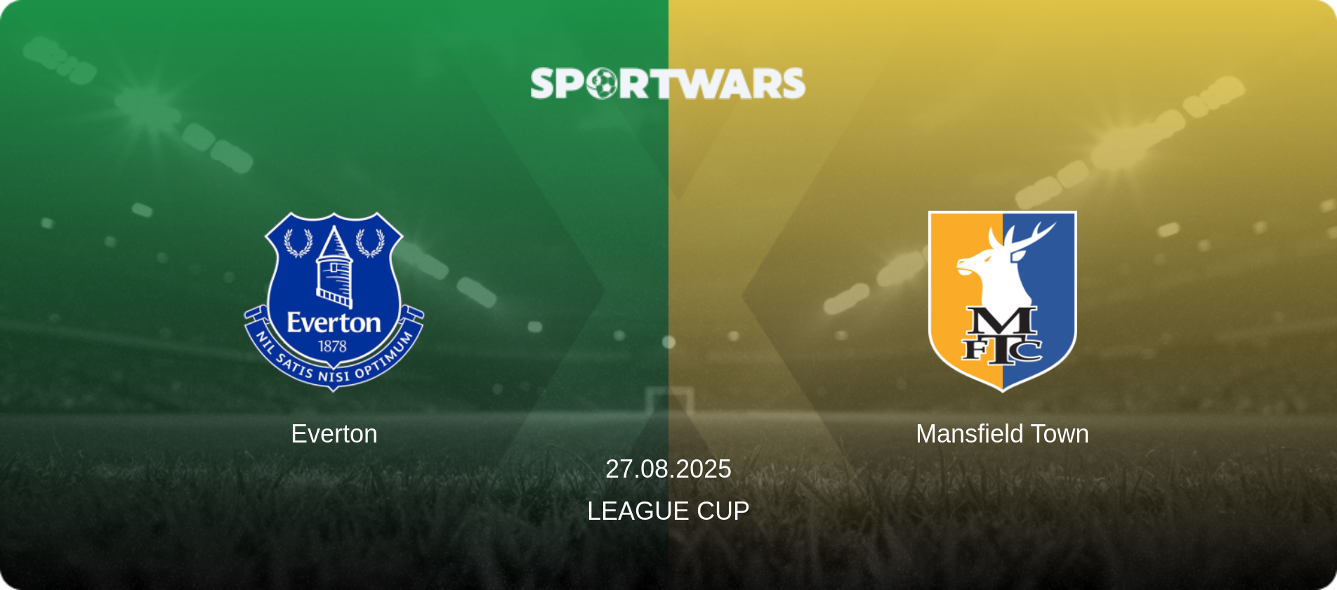 Everton — Mansfield Town, 27.08.2025 — League Cup (match preview)
