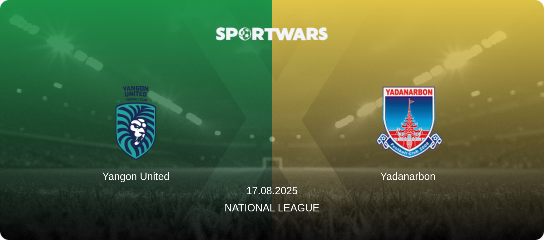 Yangon United — Yadanarbon, 17.08.2025 — National League (match preview)