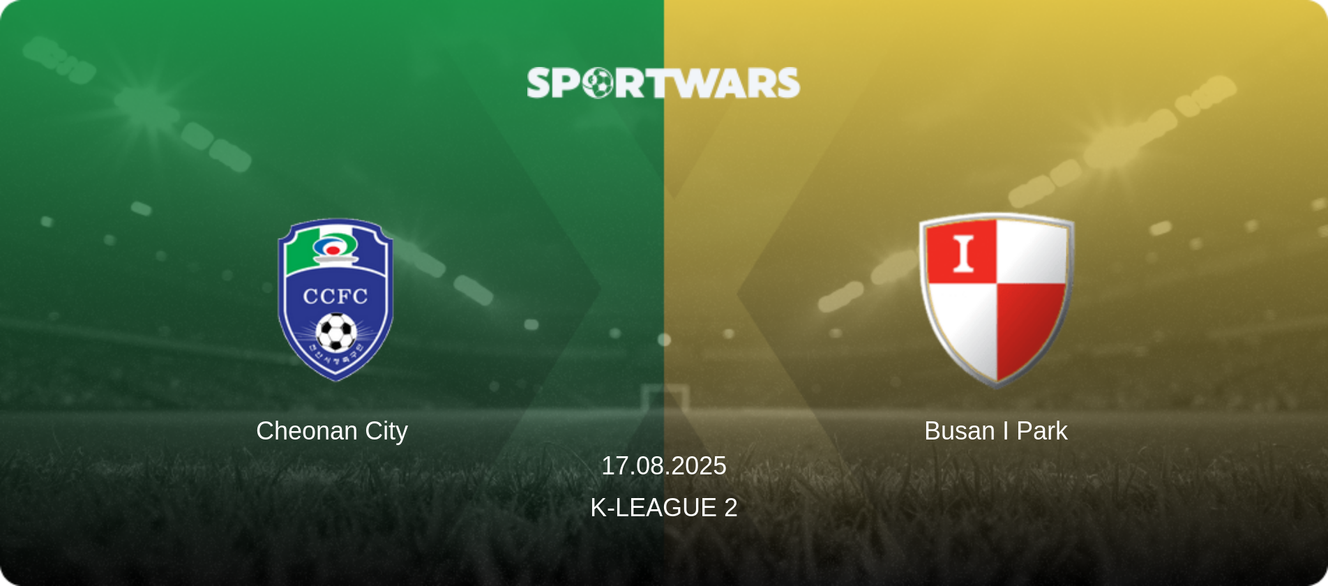 Cheonan City — Busan I Park, 17.08.2025 — K-League 2 (match preview)