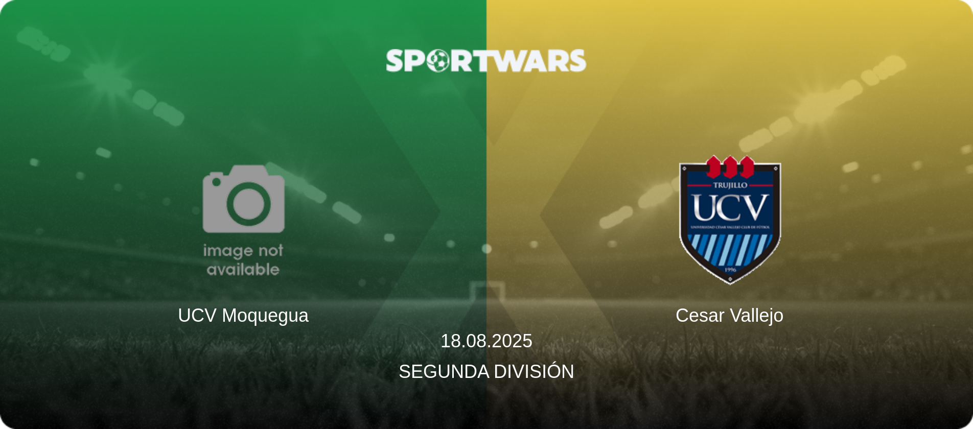 UCV Moquegua — Cesar Vallejo, 18.08.2025 — Segunda División (match preview)