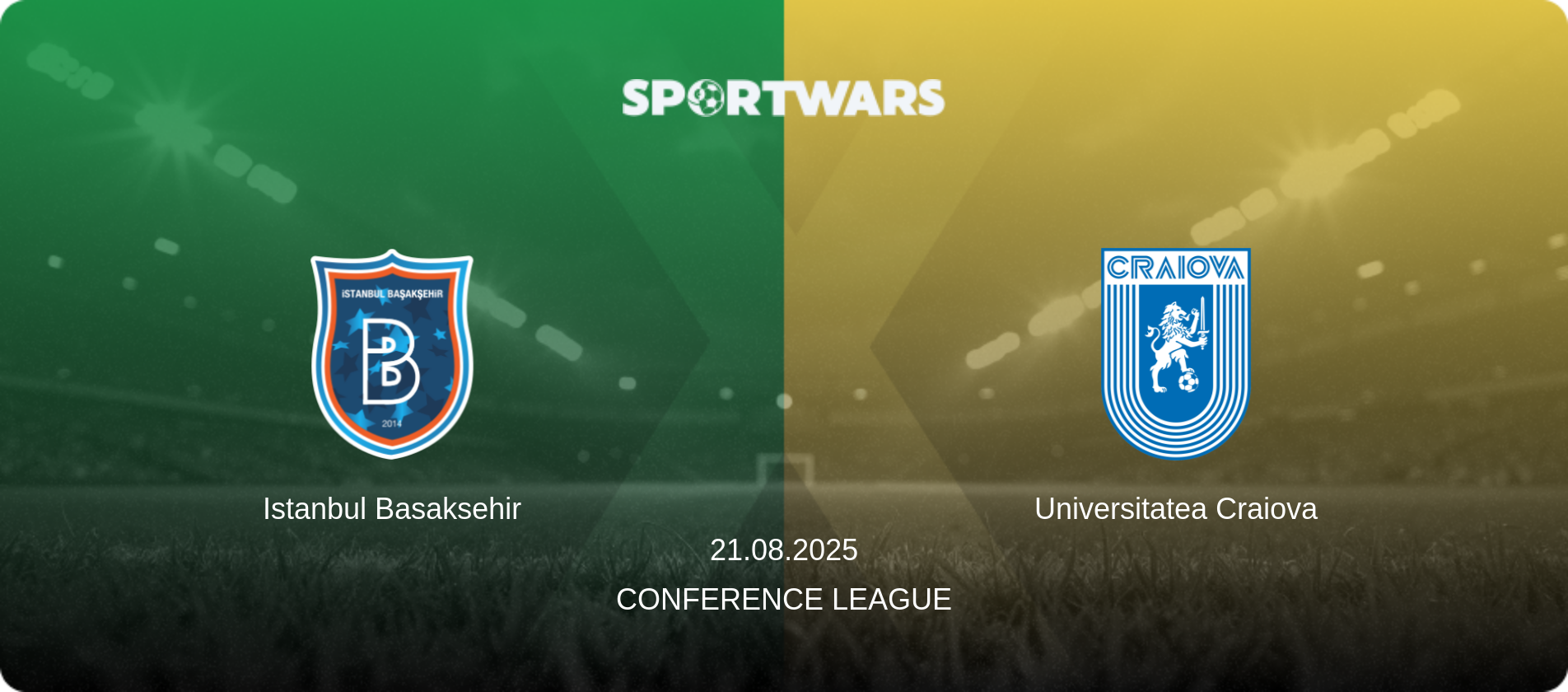Istanbul Basaksehir — Universitatea Craiova, 21.08.2025 — Conference League (match preview)