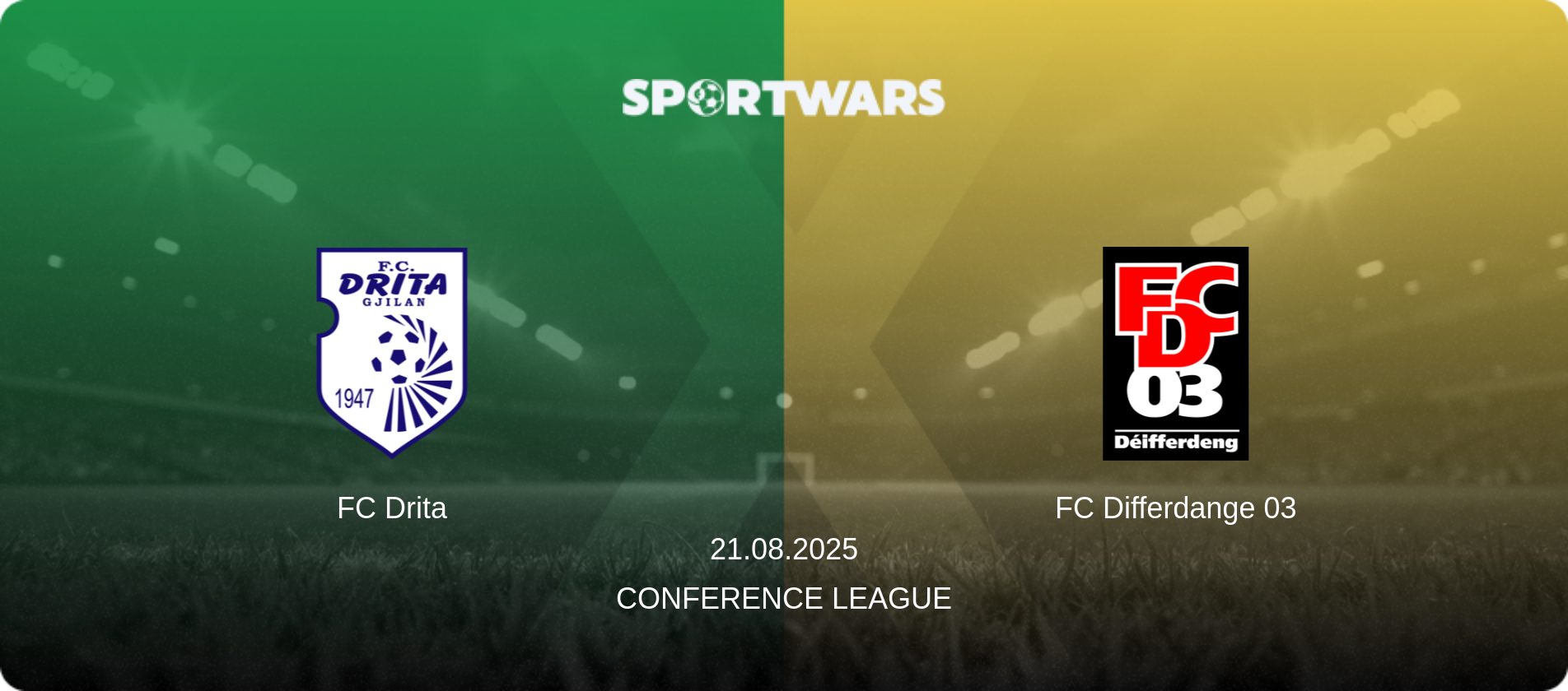 FC Drita — FC Differdange 03, 21.08.2025 — Conference League (match preview)