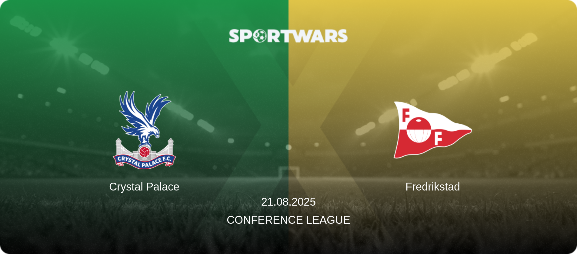 Crystal Palace — Fredrikstad, 21.08.2025 — Conference League (match preview)