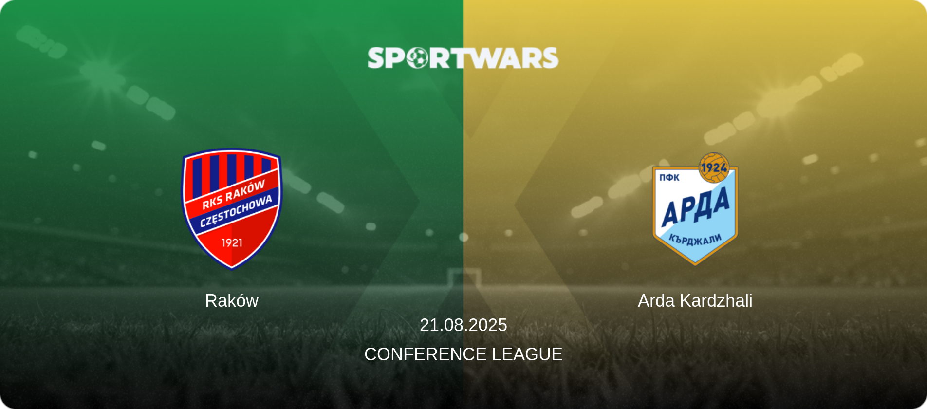 Raków — Arda Kardzhali, 21.08.2025 — Conference League (match preview)