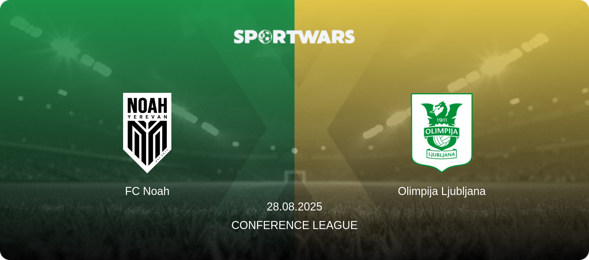 FC Noah — Olimpija Ljubljana, 28.08.2025 — Conference League (match preview)