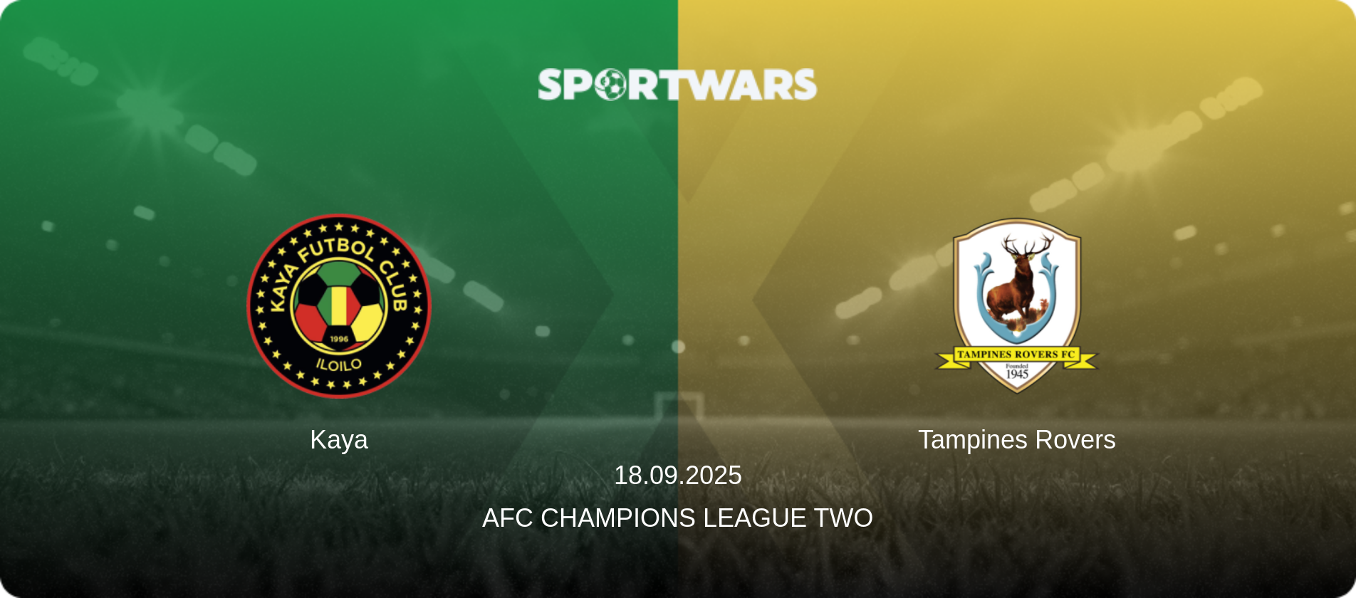 Kaya — Tampines Rovers, 18.09.2025 — AFC Champions League Two (match preview)