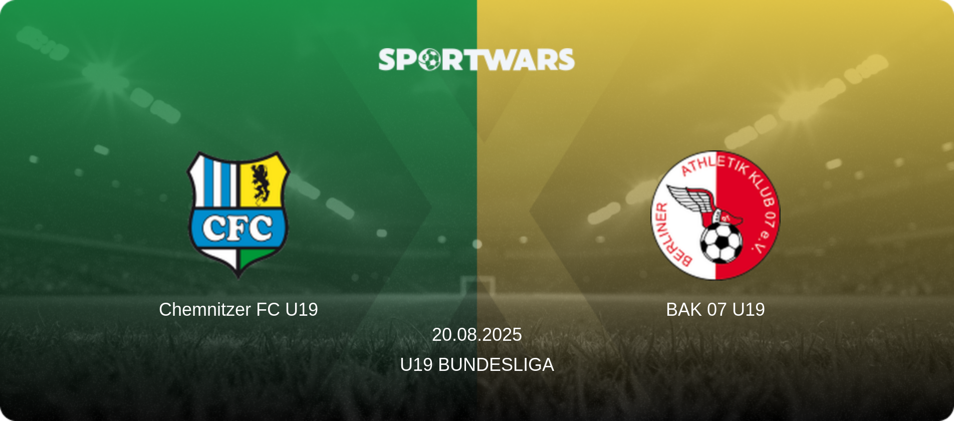 Chemnitzer FC U19 — BAK 07 U19, 20.08.2025 — U19 Bundesliga (match preview)