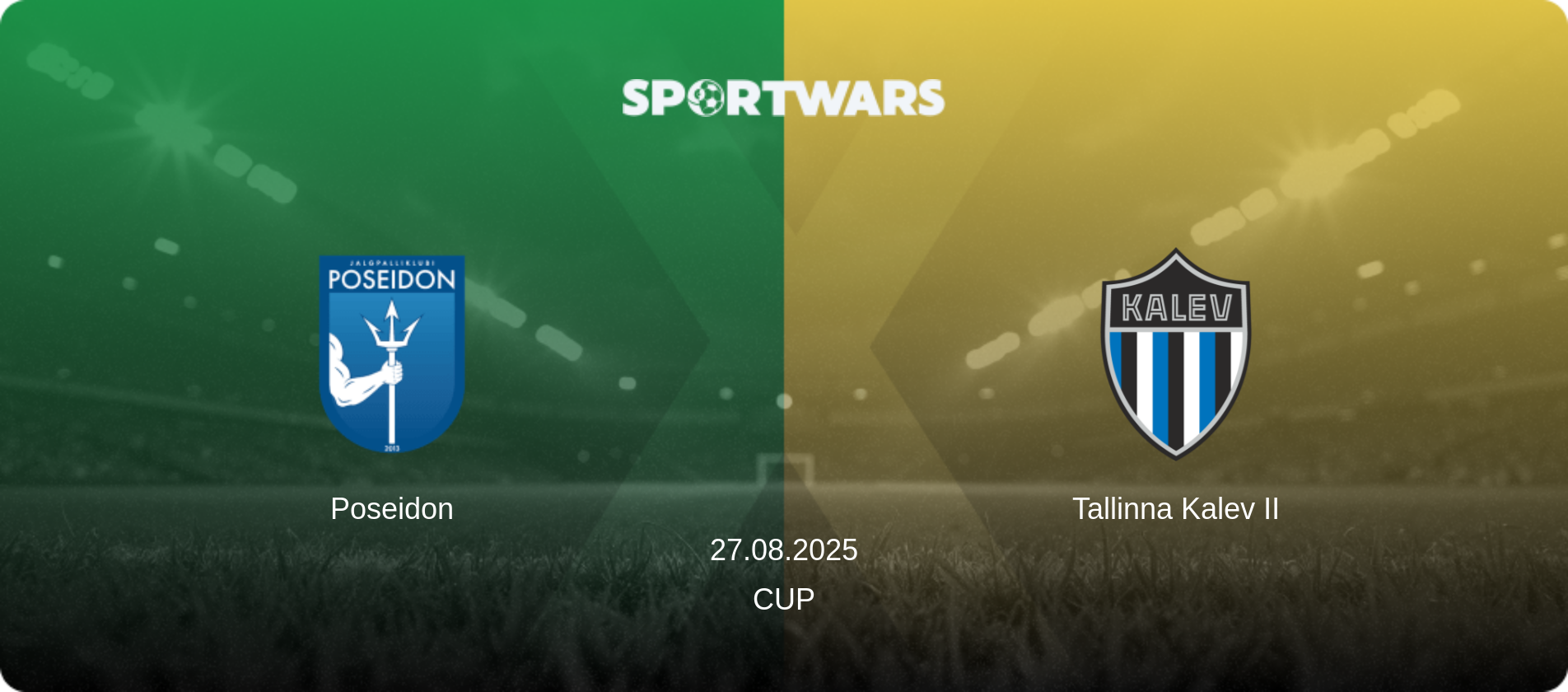 Poseidon — Tallinna Kalev II, 27.08.2025 — Cup (match preview)