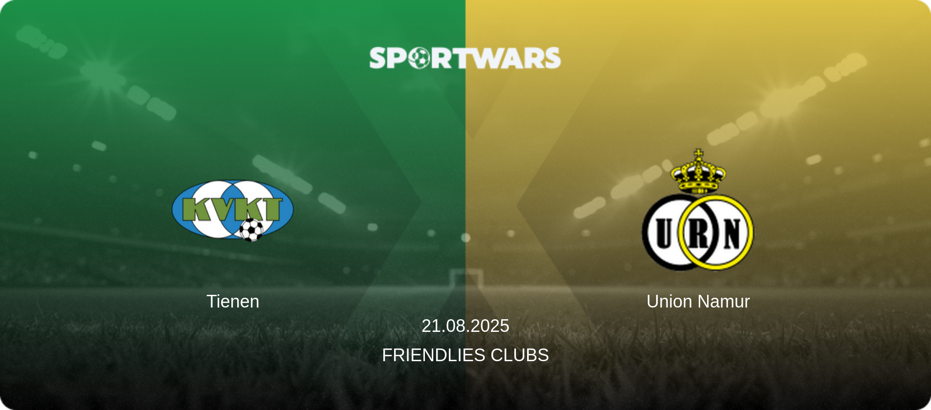 Tienen — Union Namur, 21.08.2025 — Friendlies Clubs (match preview)