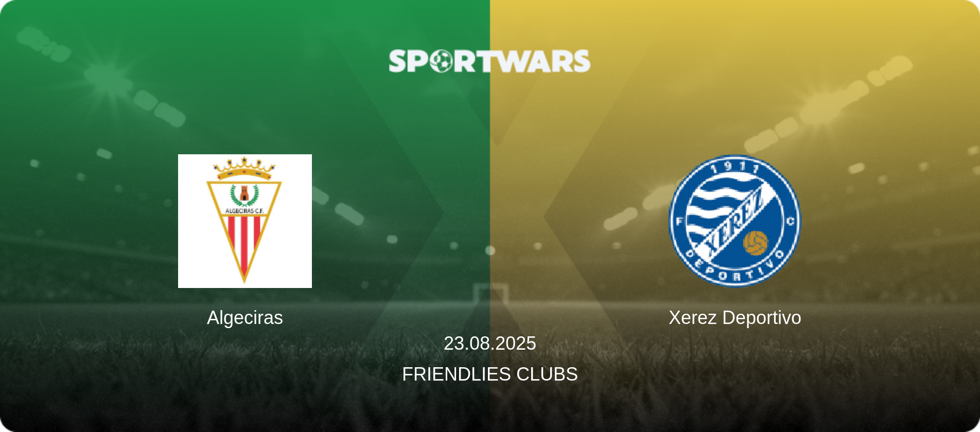 Algeciras — Xerez Deportivo, 23.08.2025 — Friendlies Clubs (match preview)
