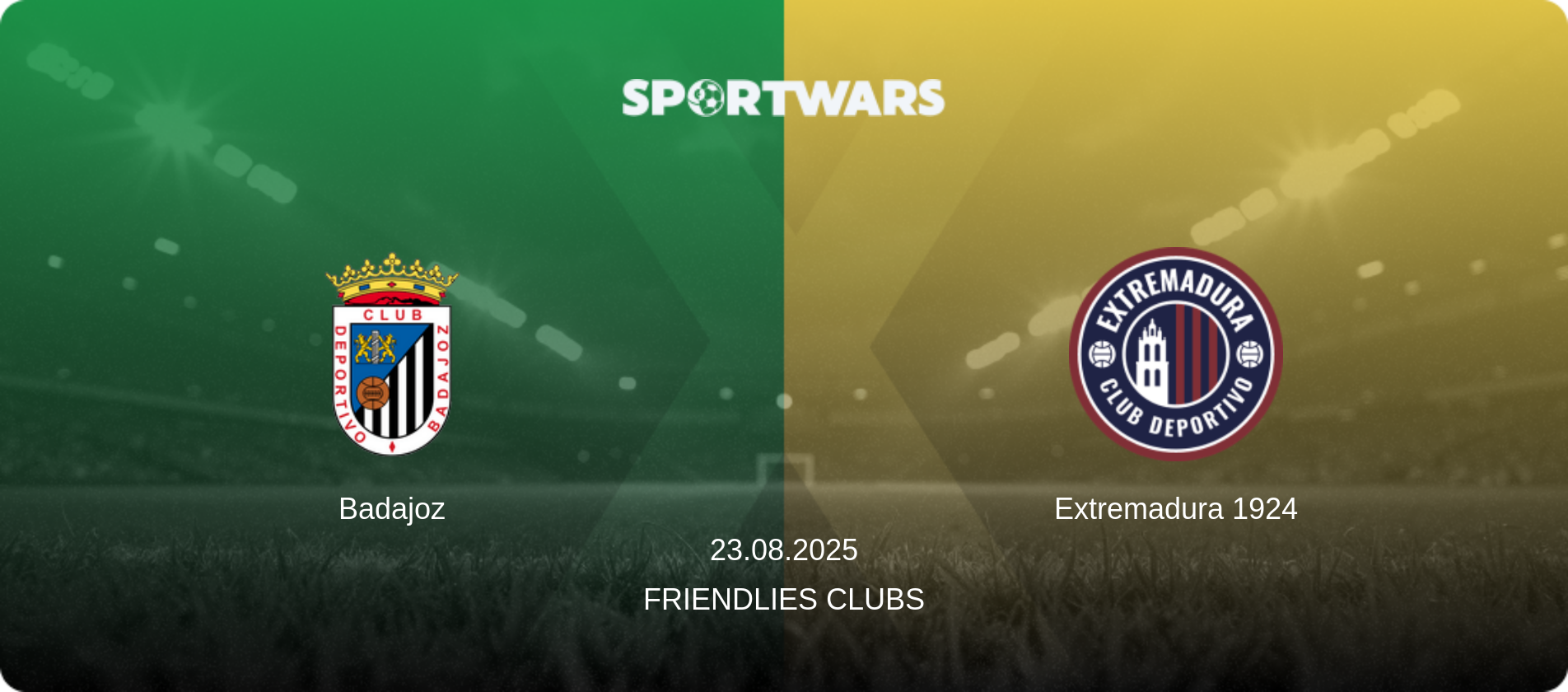 Badajoz — Extremadura 1924, 23.08.2025 — Friendlies Clubs (match preview)