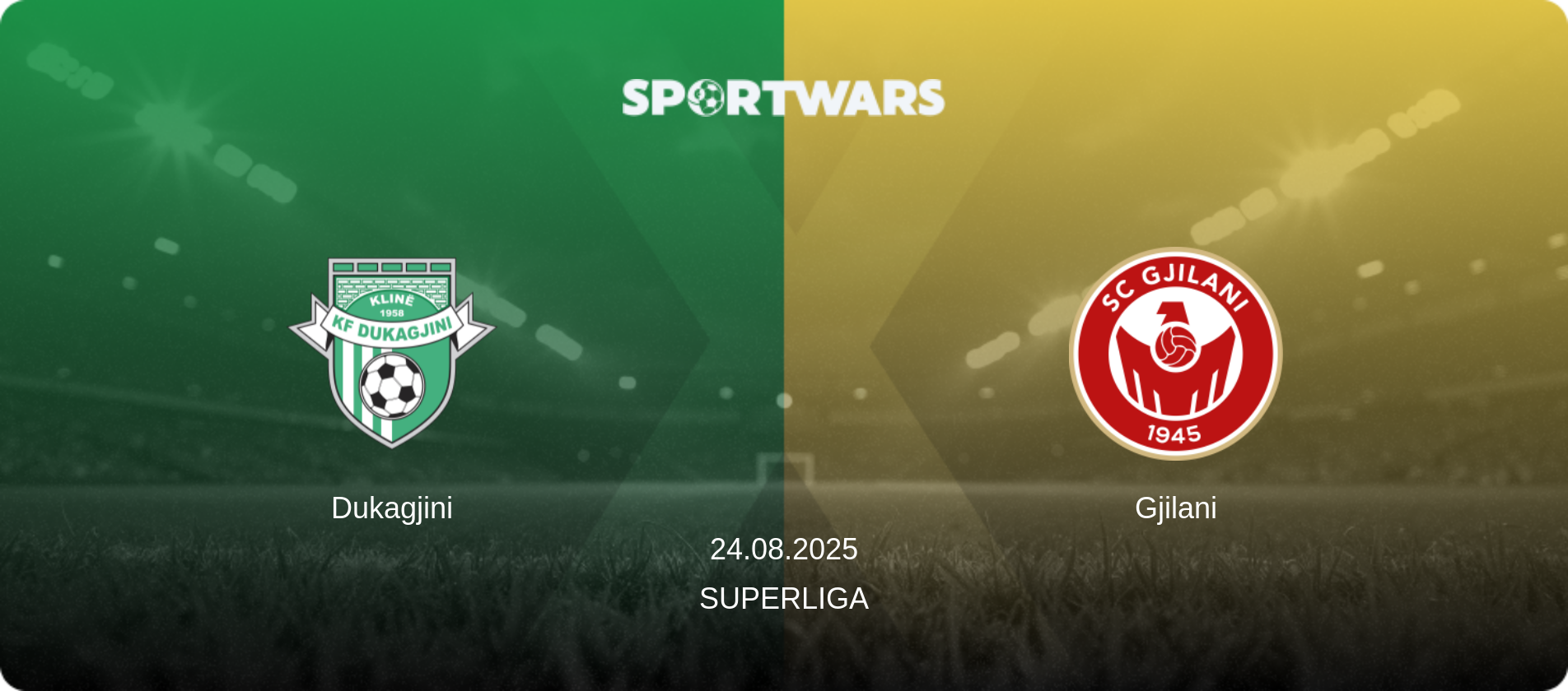 Dukagjini — Gjilani, 24.08.2025 — Superliga (match preview)