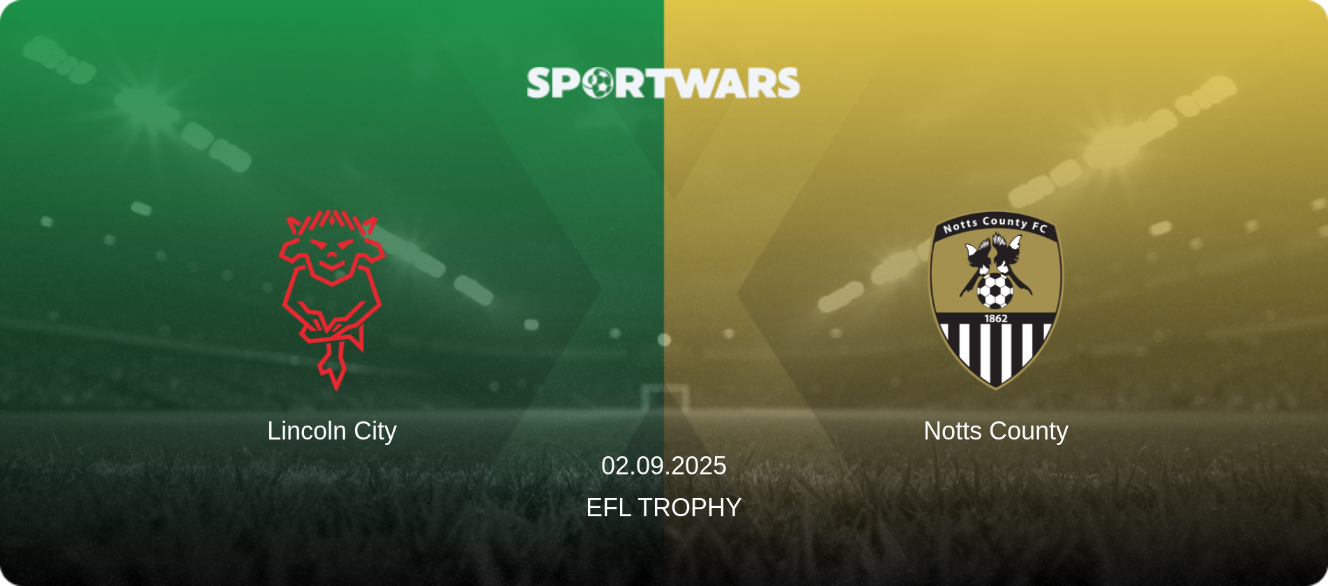 Lincoln City — Notts County, 02.09.2025 — EFL Trophy (match preview)