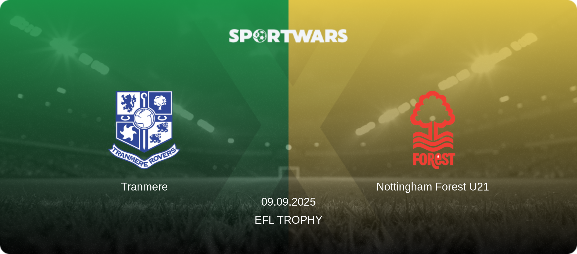 Tranmere — Nottingham Forest U21, 09.09.2025 — EFL Trophy (match preview)
