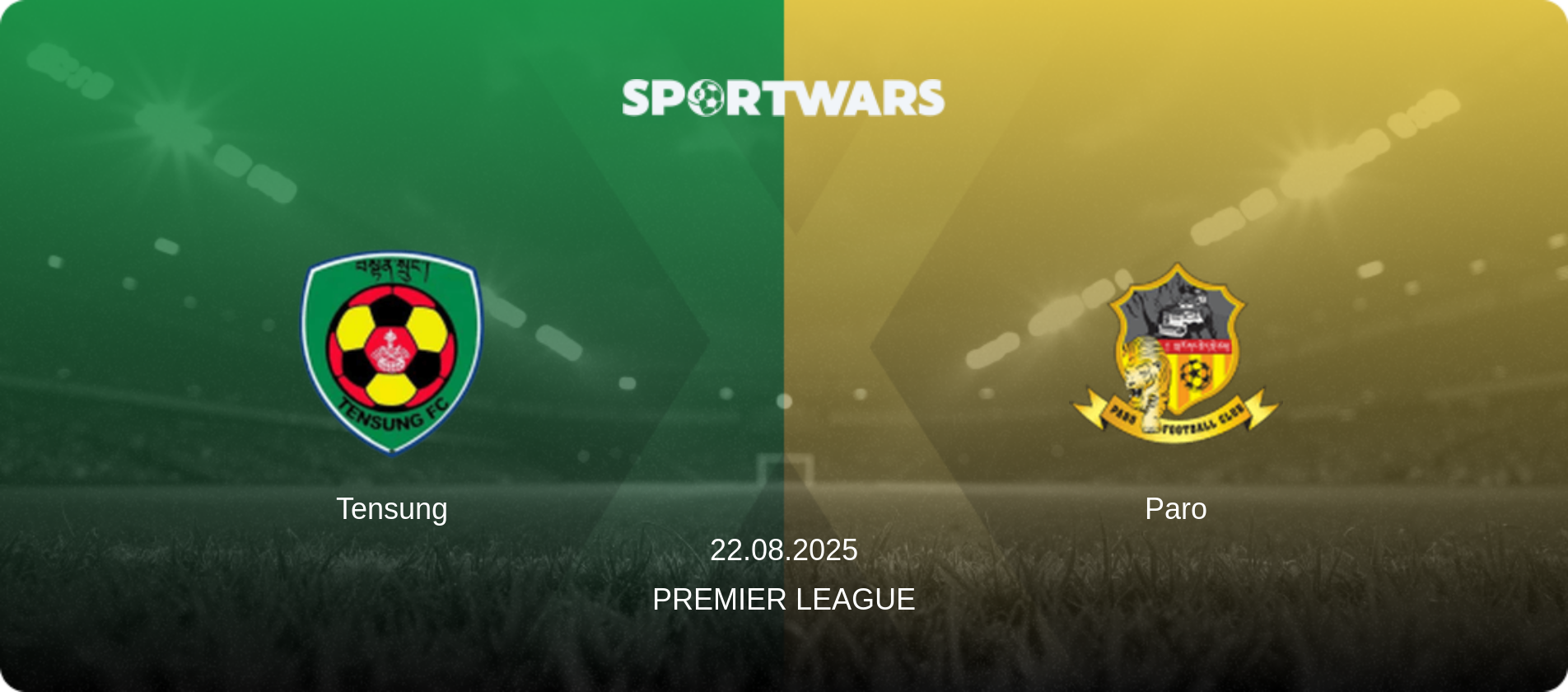 Tensung — Paro, 22.08.2025 — Premier League (match preview)