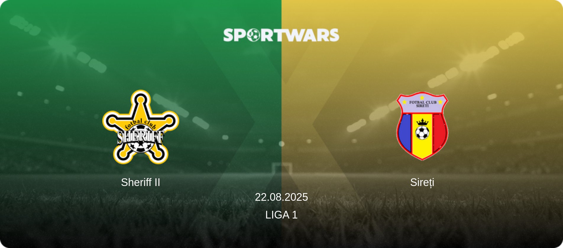 Sheriff II — Sireți, 22.08.2025 — Liga 1 (match preview)