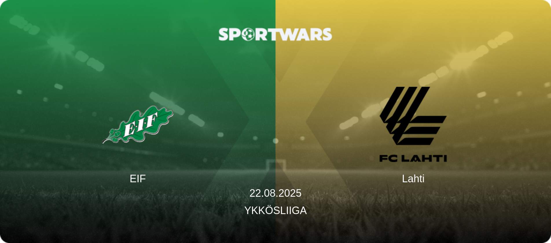EIF — Lahti, 22.08.2025 — Ykkösliiga (match preview)