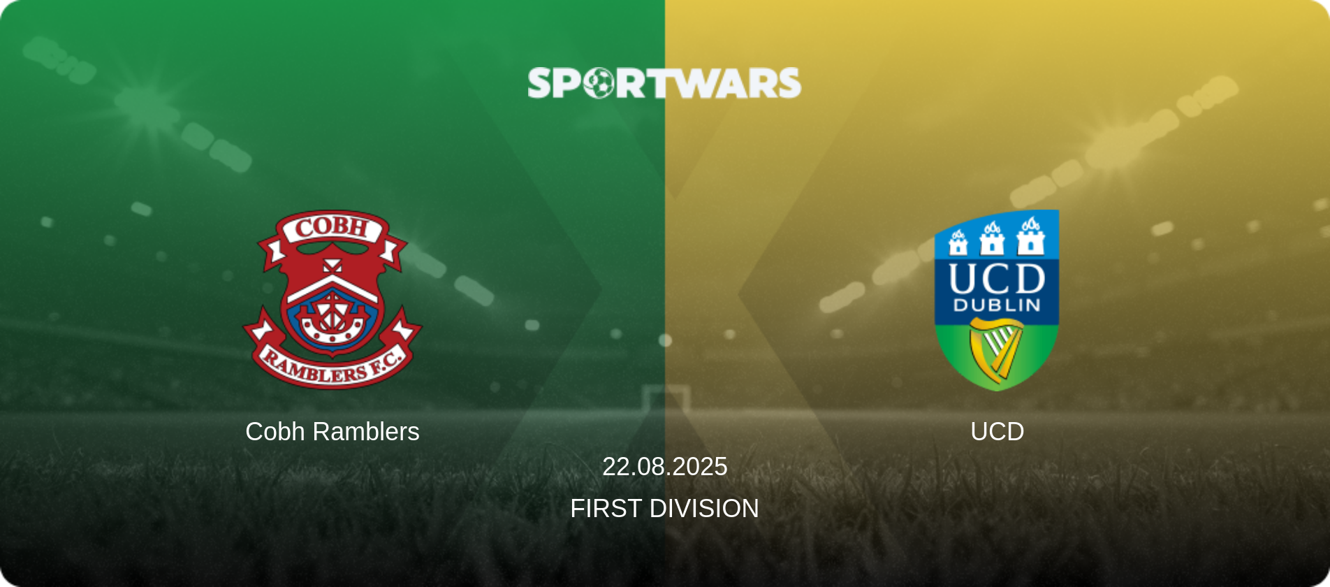 Cobh Ramblers — UCD, 22.08.2025 — First Division (match preview)