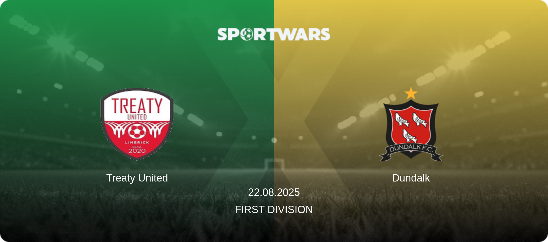 Treaty United — Dundalk, 22.08.2025 — First Division (match preview)