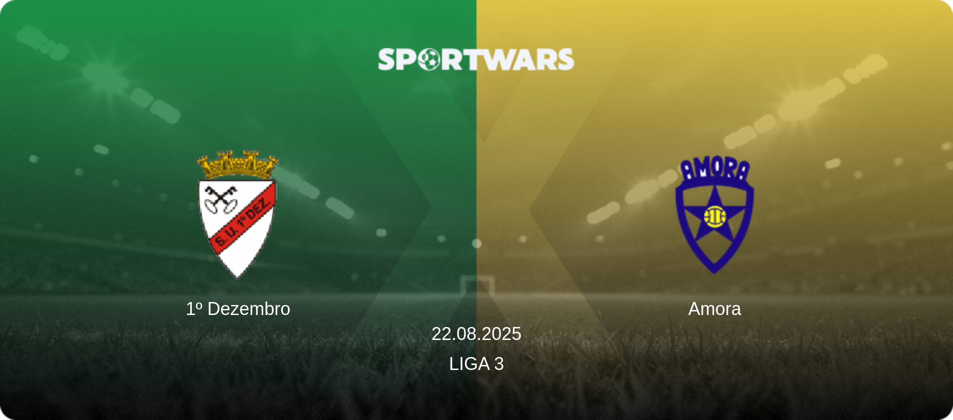 1º Dezembro — Amora, 22.08.2025 — Liga 3 (match preview)