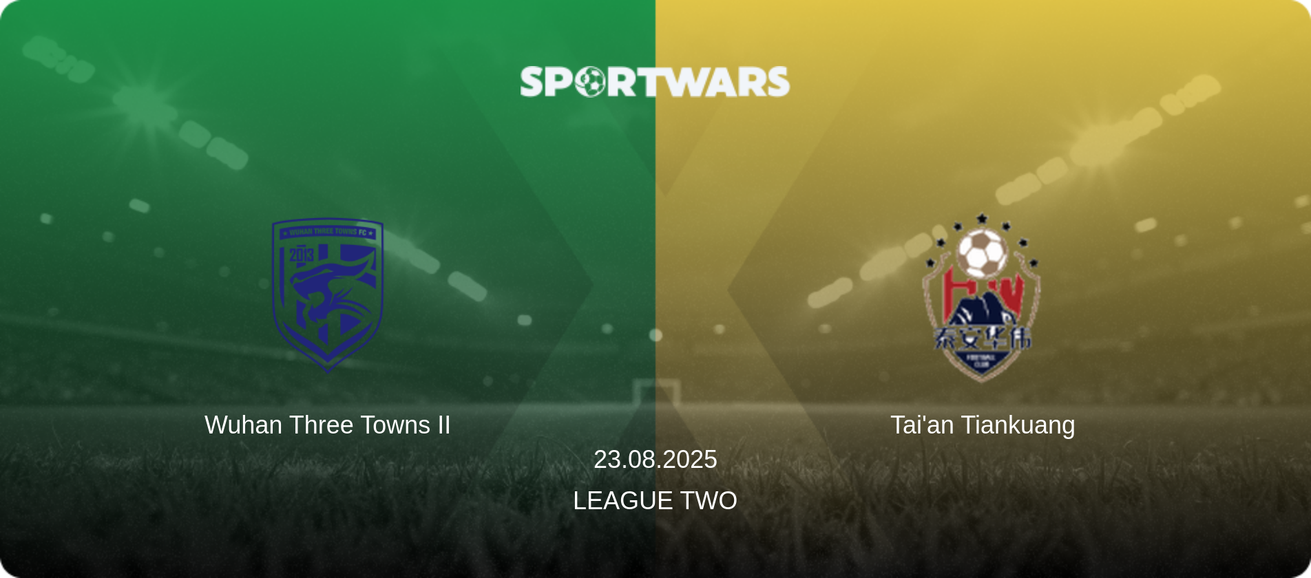 Wuhan Three Towns II — Tai'an Tiankuang, 23.08.2025 — League Two (match preview)