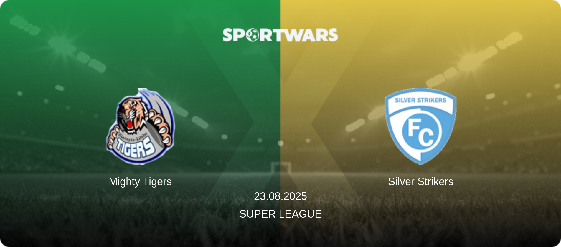 Mighty Tigers — Silver Strikers, 23.08.2025 — Super League (match preview)
