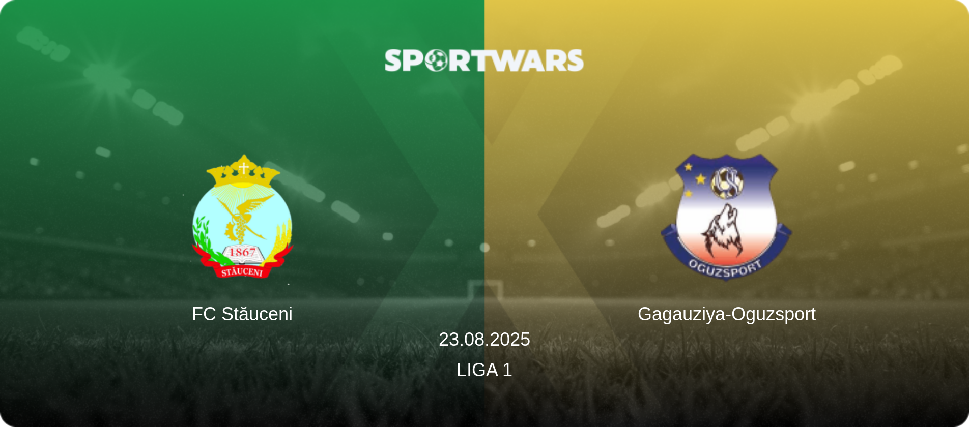FC Stăuceni — Gagauziya-Oguzsport, 23.08.2025 — Liga 1 (match preview)