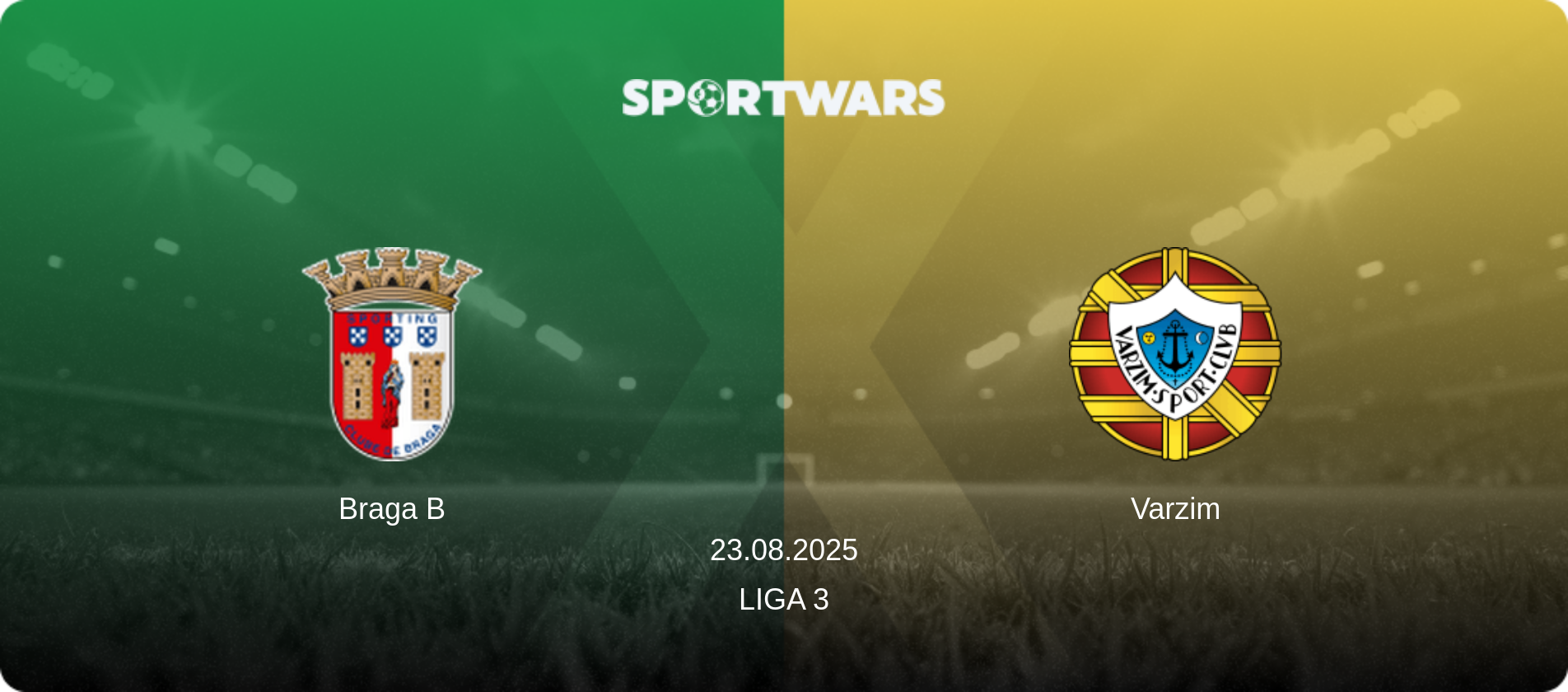 Braga B — Varzim, 23.08.2025 — Liga 3 (match preview)