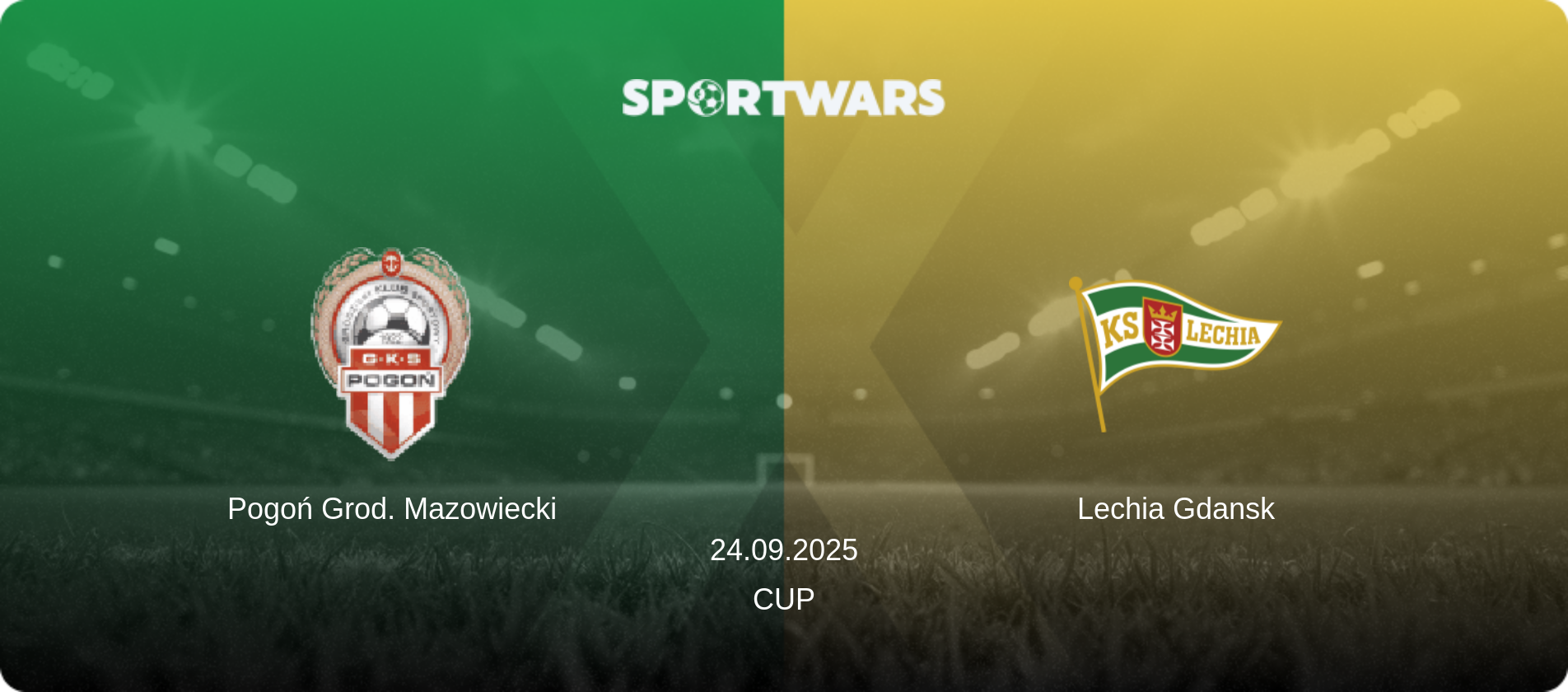 Pogoń Grod. Mazowiecki — Lechia Gdansk, 24.09.2025 — Cup (match preview)