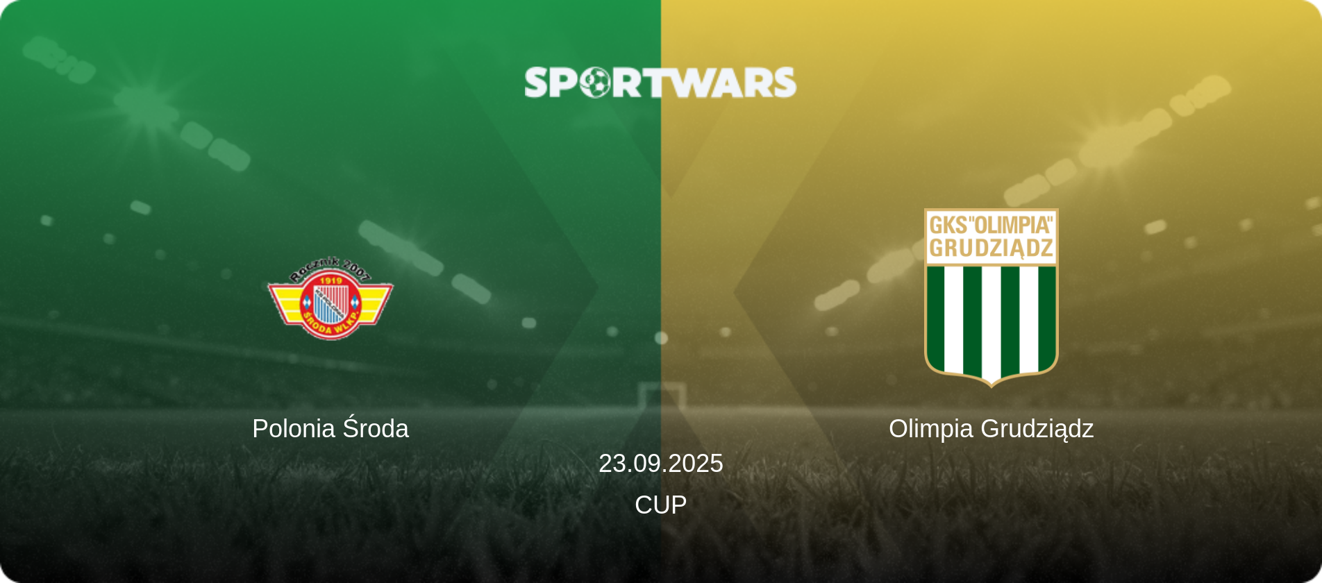 Polonia Środa — Olimpia Grudziądz, 23.09.2025 — Cup (match preview)