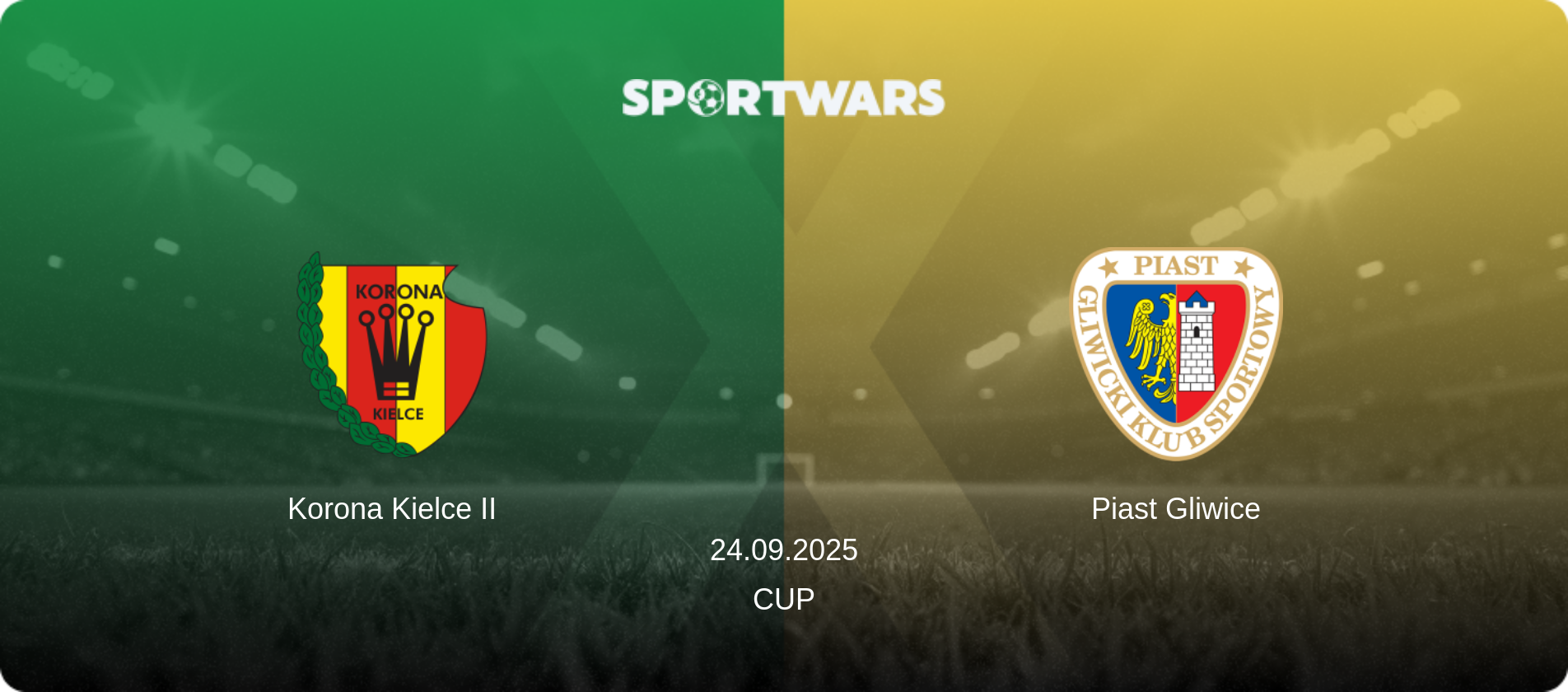 Korona Kielce II — Piast Gliwice, 24.09.2025 — Cup (match preview)