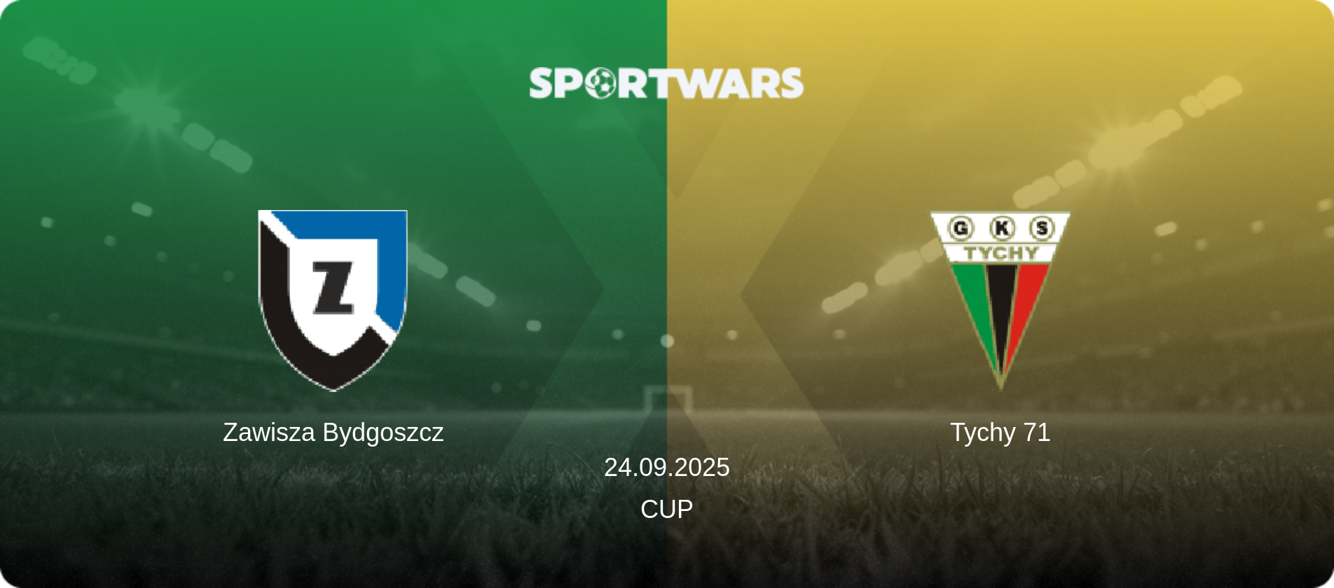 Zawisza Bydgoszcz — Tychy 71, 24.09.2025 — Cup (match preview)