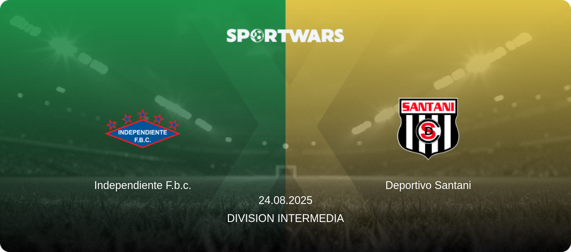 Independiente F.b.c. — Deportivo Santani, 24.08.2025 — Division Intermedia (match preview)