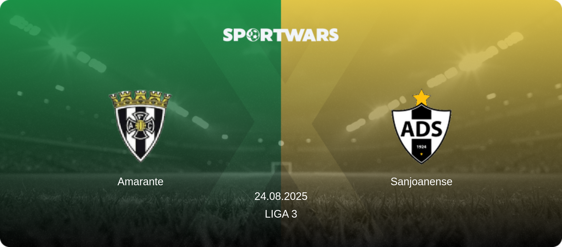 Amarante — Sanjoanense, 24.08.2025 — Liga 3 (match preview)