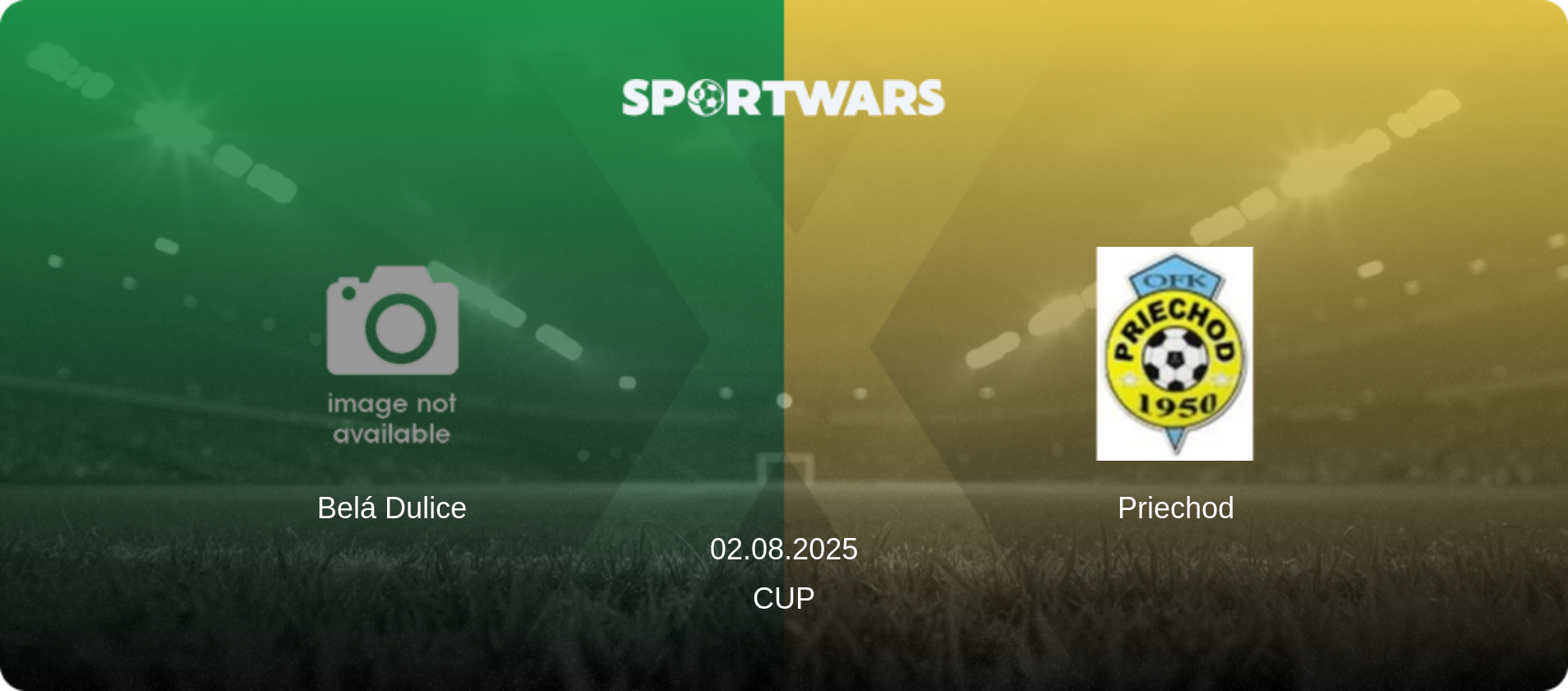 Belá Dulice — Priechod, 02.08.2025 — Cup (match preview)